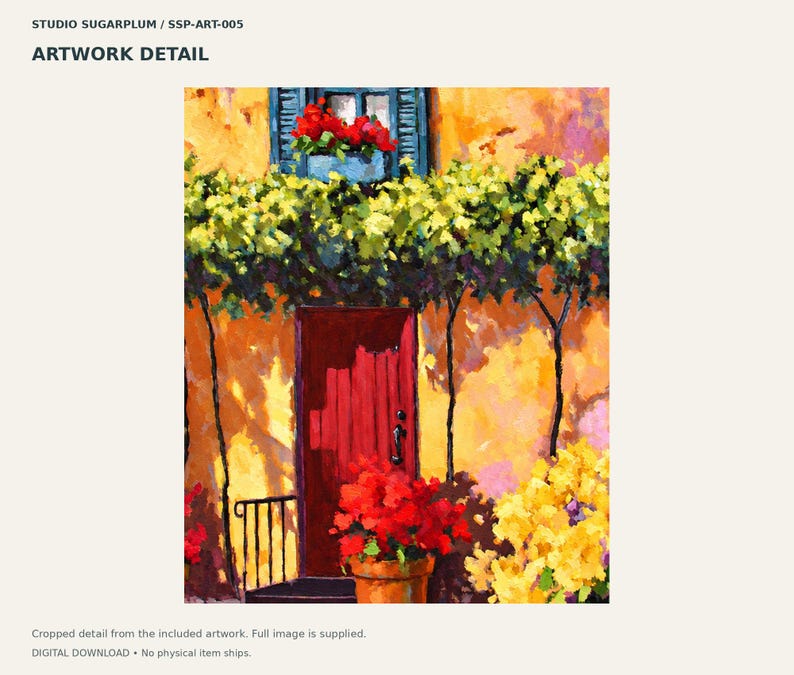 May include: An oil painting print titled STUDIO SUGARPLUM / SSP-ART-005 ARTWORK DETAIL featuring a red door on a yellow wall, a blue window box with red flowers, a green vine trellis, and a terracotta pot filled with red flowers.