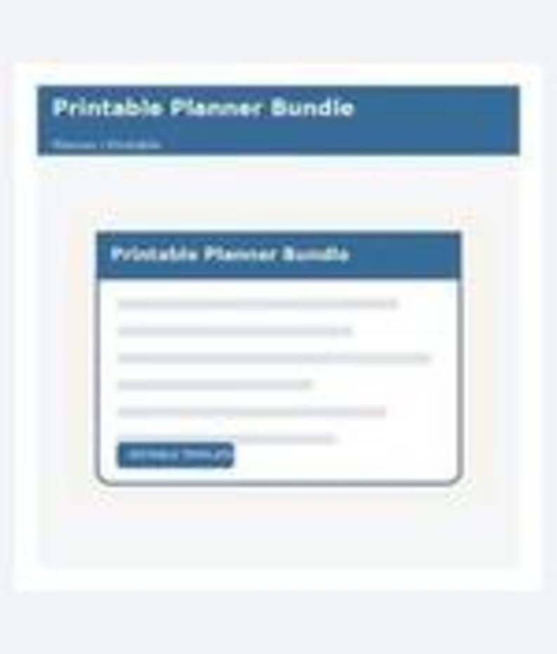 May include: A digital graphic featuring the text Printable Planner Bundle in a blue header bar. Below, a white rectangular card displays the same title, several gray horizontal lines representing text, and a blue button labeled DOWNLOAD.