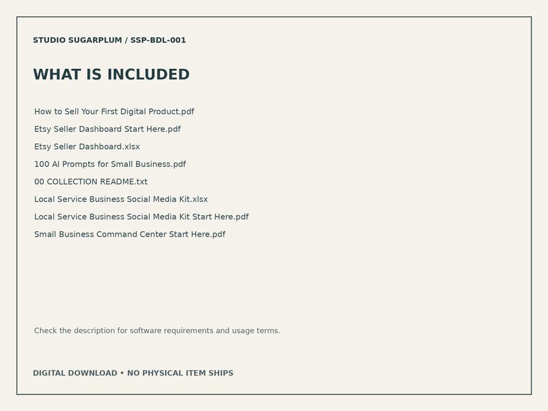 May include: A digital product list titled WHAT IS INCLUDED from STUDIO SUGARPLUM / SSP-BDL-001. It lists files including How to Sell Your First Digital Product.pdf, Etsy Seller Dashboard.xlsx, 100 AI Prompts for Small Business.pdf, and others.