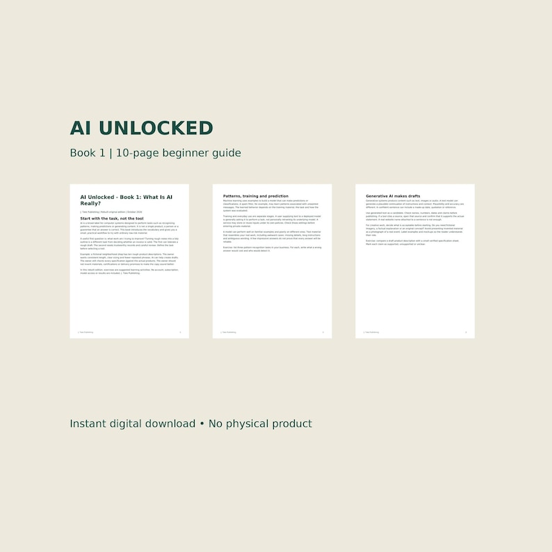 K&ouml;nnte beinhalten: Ein digitaler Leitfaden mit dem Titel AI UNLOCKED Book 1 10-page beginner guide. Das Bild zeigt drei wei&szlig;e Textseiten mit dunkelgr&uuml;nen &Uuml;berschriften. Der Text enth&auml;lt Abschnitte mit den Titeln What Is AI Really, Patterns, training and prediction und Generative AI makes drafts. Der untere Text lautet Instant digital download No physical product.