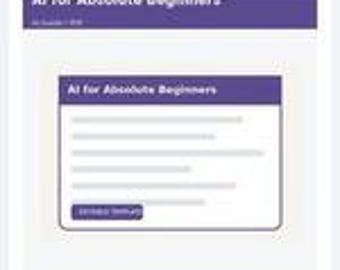 May include: A digital interface display featuring the title AI for Absolute Beginners in a purple header bar. Below, a white content card repeats the title, includes several lines of placeholder text, and a purple button labelled Enroll Today.
