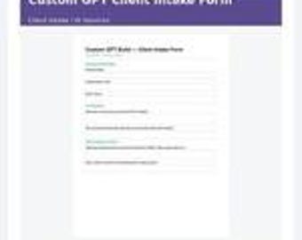 May include: A white document titled Custom GPT Client Intake Form with a purple header. The form includes fields for client name, email, GPT name, purpose, target audience, and specific instructions, presented in a clean, structured layout.