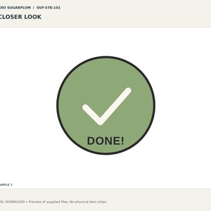 May include: A circular sticker design featuring a sage green background with a thick black border. A white checkmark is centered in the upper portion, and the word DONE! is printed in bold, black, sans-serif capital letters below it.