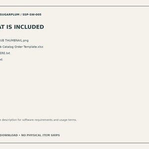 May include: A digital product information sheet titled WHAT IS INCLUDED from STUDIO SUGARPLUM SSP-SW-005. It lists files: ORDERHUB THUMBNAIL.png, OrderHub Catalog Order Template.xlsx, START HERE.txt, and USAGE.txt on a light beige background.