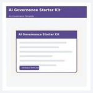 May include: A digital template titled AI Governance Starter Kit featuring a purple header with white text. The interface displays a central card with the same title, five horizontal lines representing text, and a small purple button at the bottom.