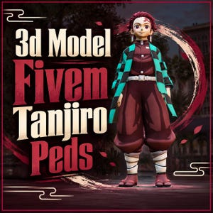 May include: A 3D model character wearing a dark maroon uniform with a green and black checkered haori, white leg wraps, and red sandals. The text 3d Model Fivem Tanjiro Peds is displayed in large white and red lettering on the left side of the image.