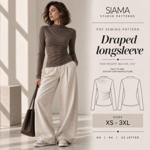 Może przedstawiać: Wykrój krawiecki w formacie PDF na bluzkę z długim rękawem i drapowaniem z boku. Tekst zawiera SIAMA STUDIO PATTERNS, Draped longsleeve, FOR HEIGHT: 160 CM / 5'3", EASY TO SEW STEP-BY-STEP INSTRUCTIONS, SIZES XS - 3XL, A0 | A4 | US LETTER.