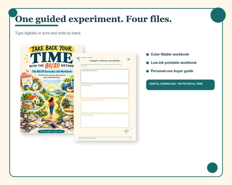 May include: A digital workbook titled Take Back Your Time with the 80/20 Method, featuring a colourful illustrated cover and a blank worksheet page. The text includes One guided experiment. Four files. Type digitally or print and write by hand.