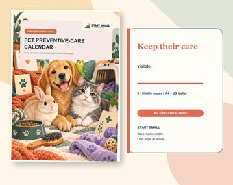 May include: A pet preventive-care calendar planner with 31 fillable pages in A4 and US Letter sizes. The cover features a golden retriever, a tabby cat, and a rabbit, with text reading Start Small Paper Co, Keep their care visible.