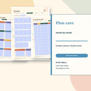 May include: A set of printable planner pages featuring a Year at a glance, January calendar, and Vaccination record. A white information card displays the text Plan care month by month, Undated calendar | Flexible entries, START ANY MONTH, START SMALL, Care made visible, One page at a time.