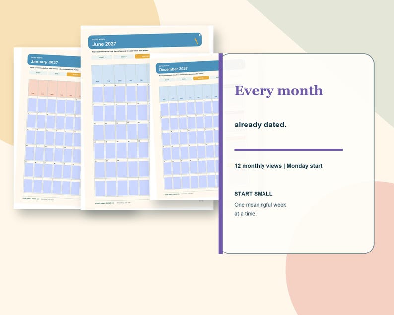 May include: A set of three calendar pages for January, June, and December 2027 with blue grids and a white information card featuring the text Every month already dated. 12 monthly views | Monday start. START SMALL One meaningful week at a time.