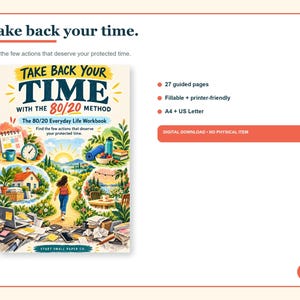 May include: A digital workbook titled Take Back Your Time with the 80/20 Method, featuring an illustrated cover with a person walking toward a sunrise, surrounded by vignettes of a desk, house, and outdoor scenes, with 27 guided pages.