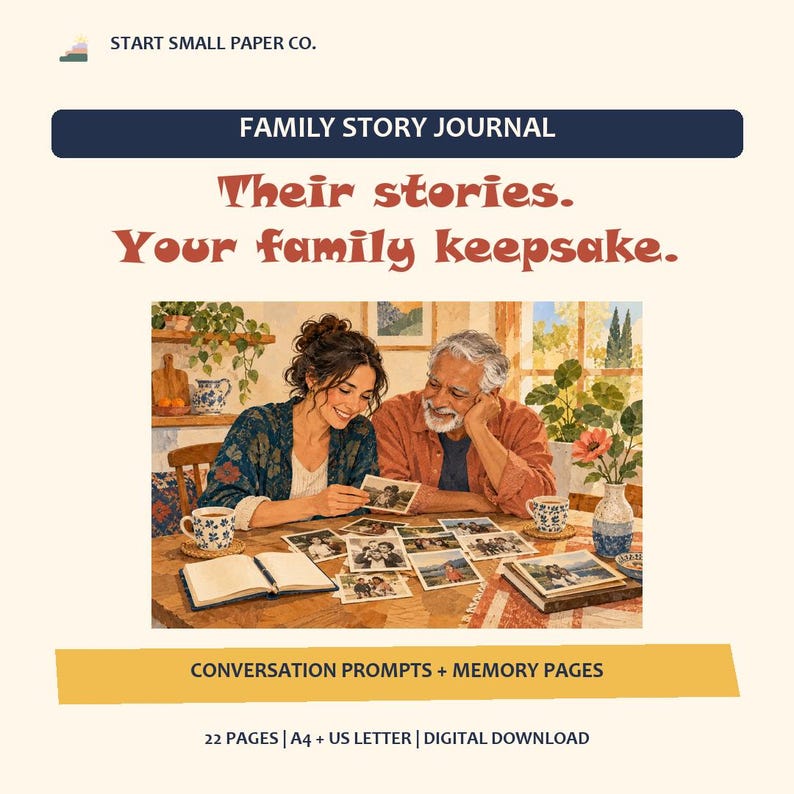 May include: A Family Story Journal digital download featuring the text 'START SMALL PAPER CO.', 'FAMILY STORY JOURNAL', 'Their stories. Your family keepsake.', and 'CONVERSATION PROMPTS + MEMORY PAGES'. It includes 22 pages in A4 and US Letter sizes.