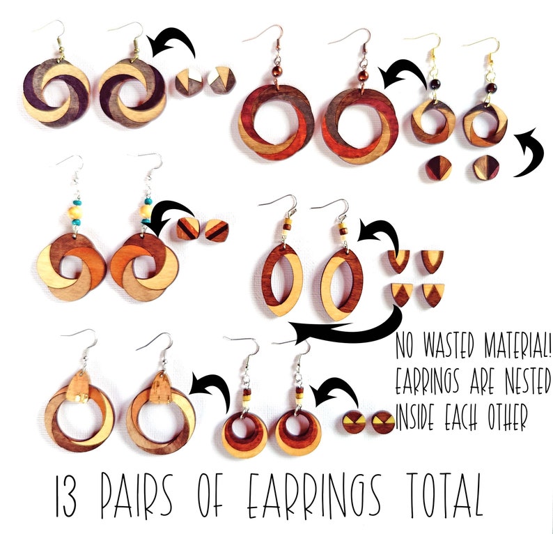 May include: Thirteen pairs of wooden earrings in various shapes and colors. The earrings are nested inside each other, with no wasted material. The text "NO WASTED MATERIAL! EARRINGS ARE NESTED INSIDE EACH OTHER" and "13 PAIRS OF EARRINGS TOTAL" is visible in the image.