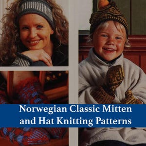 Könnte beinhalten: Eine Sammlung gestrickter Accessoires, darunter ein graues und weißes Stirnband, eine braun-schwarze Mütze mit Bommel sowie rot-blau gemusterte Socken. Das Bild enthält den Text: Norwegian Classic Mitten and Hat Knitting Patterns.