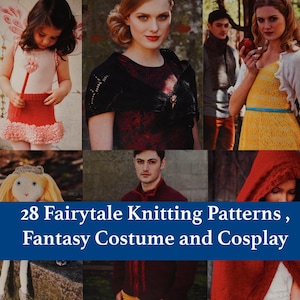 Puede incluir: Una colección de 28 patrones de tejido de cuentos de hadas, disfraces de fantasía y cosplay con varias prendas tejidas que incluyen una falda roja, un chal negro, un vestido amarillo y una capa roja con capucha, junto a una muñeca tejida.