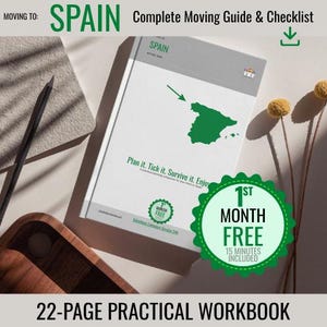 May include: A 22-page practical workbook titled Moving to: Spain Complete Moving Guide & Checklist. The white cover features a green map of Spain, a green arrow, and text reading Plan it. Tick it. Survive it. Enjoy it. Includes a 1st Month Free badge.