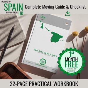 May include: A white 22-page practical workbook titled Moving to Spain, Moving from UK. The cover features a green map of the UK and Spain with an arrow, the text Plan it. Tick it. Survive it. Enjoy it., and a green badge stating 1st Month Free.