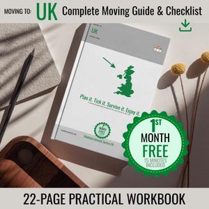 May include: A 22-page practical workbook titled Moving to: UK Complete Moving Guide & Checklist. The white cover features a green map of the UK, a green arrow, and text reading Plan it. Tick it. Survive it. Enjoy it. A green 1st Month Free badge is visible.