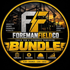 May include: A circular logo for ForemanFieldCo featuring a construction site background with a crane at sunset. The text reads FF, ForemanFieldCo, Tools for a Stronger Tomorrow, Bundle, and lists categories: Jobsites, Crews, Progress, Results, Plan, Organize, Lead, Build, Templates, Planners, Trackers, Resources.