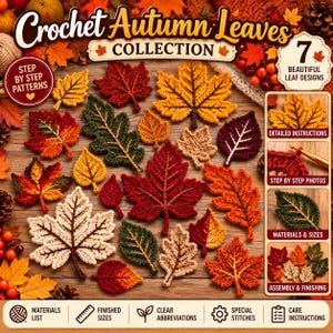 Puede incluir: Una colección de siete diseños de hojas de otoño tejidas a ganchillo en varias formas y colores, incluyendo rojo, naranja, amarillo, marrón y verde. La imagen incluye el texto Crochet Autumn Leaves Collection, Step By Step Patterns y 7 Beautiful Leaf Designs.