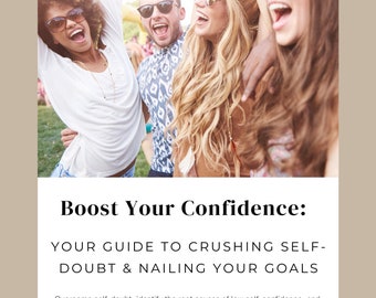 Boost Your Confidence eBook, Your Guide to Crushing Self-Doubt and Nailing Your Goals, Digital Printable PDF