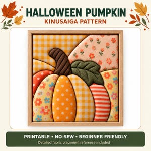 May include: A square framed Kinusaiga pattern featuring a pumpkin design. The pumpkin is composed of fabric segments in orange, yellow, and green with gingham, polka dot, and floral prints. Text reads HALLOWEEN PUMPKIN KINUSAIGA PATTERN.