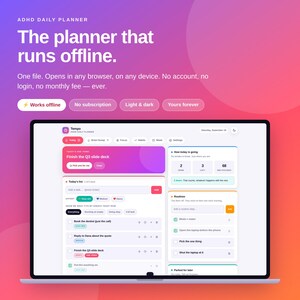 Peut inclure: Une interface de planificateur quotidien TDAH numérique affichée sur un écran avec le texte : ADHD DAILY PLANNER, The planner that runs offline. One file. Opens in any browser, on any device. No account, no login, no monthly fee — ever.