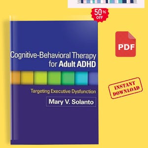 Könnte beinhalten: Ein Buch mit dem Titel Cognitive-Behavioral Therapy for Adult ADHD: Targeting Executive Dysfunction von Mary V. Solanto. Der Einband ist dunkelblau und zeigt in der Mitte eine horizontale Reihe bunter Quadrate in Gelb, Limette, Grün und Türkis.