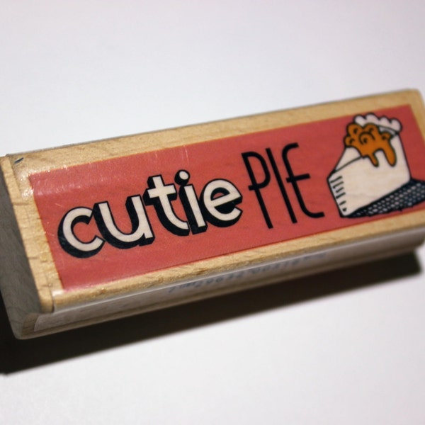 Rubber Stamp ~ CUTIE PIE~ Base Measures 3" x 1"