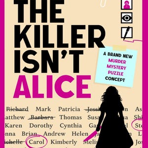 Puede incluir: Un juego de rompecabezas de misterio titulado The Killer Isn't Alice de Iris Starling. La portada presenta un diseño de carpeta beige con texto en negro y rosa, la silueta de una persona sosteniendo un cuchillo y una lista de nombres tachados.
