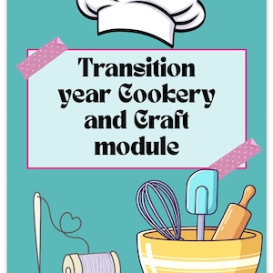 May include: A teal poster featuring a white chef hat above a rectangular box with the text Transition year Cookery and Craft module. Below, a yellow mixing bowl contains a purple whisk, blue spatula, and wooden rolling pin, with a needle and thread.