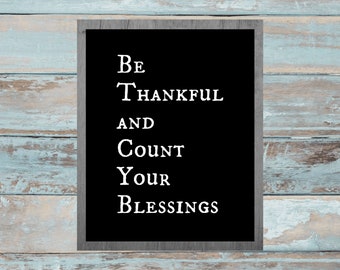 Be Thankful Count Your Blessings, Printable Art, Thankful Sign, Blessings Décor, Minimal Art Print, Quote Poster, Typography Poster