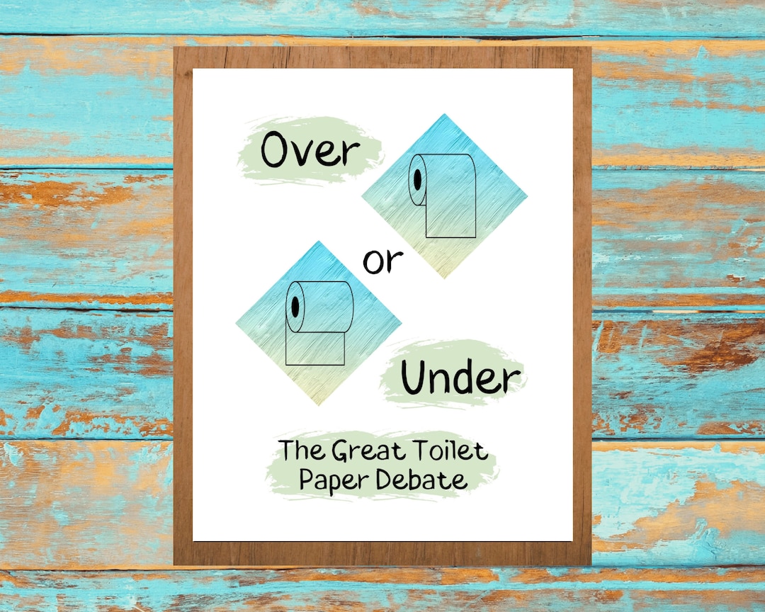 Over Under Toilet Paper Debate, Printable Wall Art, Toilet Paper Sign