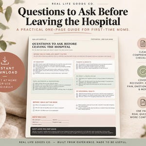 May include: A one-page printable guide titled Questions to Ask Before Leaving the Hospital. The document features sections on recovery, feeding, body and pelvic floor, emotional health, and a checklist for discharge, with space for notes.