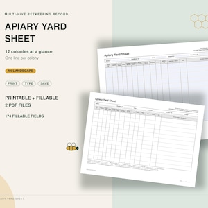 May include: A multi-hive beekeeping record titled Apiary Yard Sheet, featuring two A4 landscape printable and fillable PDF documents with 174 fillable fields, designed to track 12 colonies at a glance with one line per colony and a small bee icon.