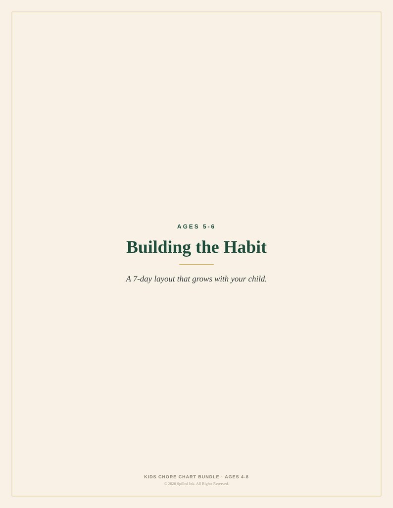 以下が含まれることがあります： Building the Habitというタイトルのクリーム色の文書。AGES 5-6およびA 7-day layout that grows with your childというテキストが記載されています。下部のテキストはKIDS CHORE CHART BUNDLE AGES 4-8および2024 Spilled Ink. All Rights Reserved.です。