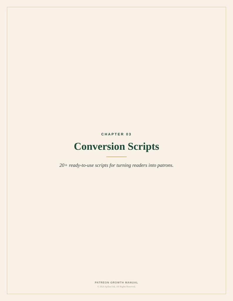 May include: A cream-colored page titled CHAPTER 03 Conversion Scripts, featuring the subtitle 20+ ready-to-use scripts for turning readers into patrons, with PATREON GROWTH MANUAL and copyright text at the bottom in dark green and gold.