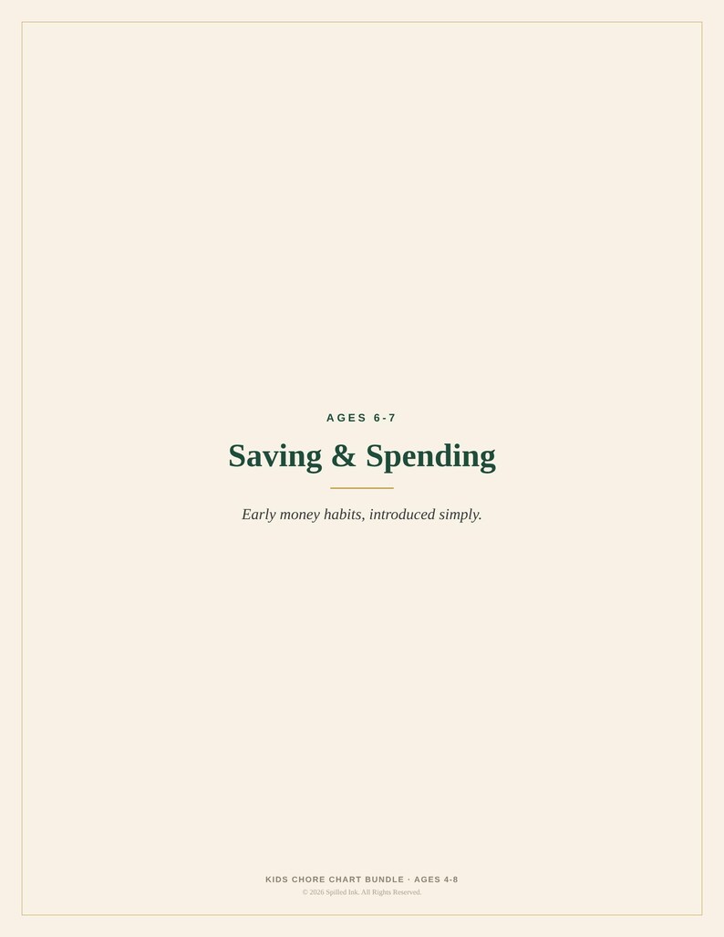 以下が含まれることがあります： クリーム色の教育用ドキュメント。タイトルは「Saving & Spending, Ages 6-7」、サブタイトルは「Early money habits, introduced simply」。下部のテキストには「KIDS CHORE CHART BUNDLE AGES 4-8」および「2024 Spilled Ink. All Rights Reserved.」と記載されています。
