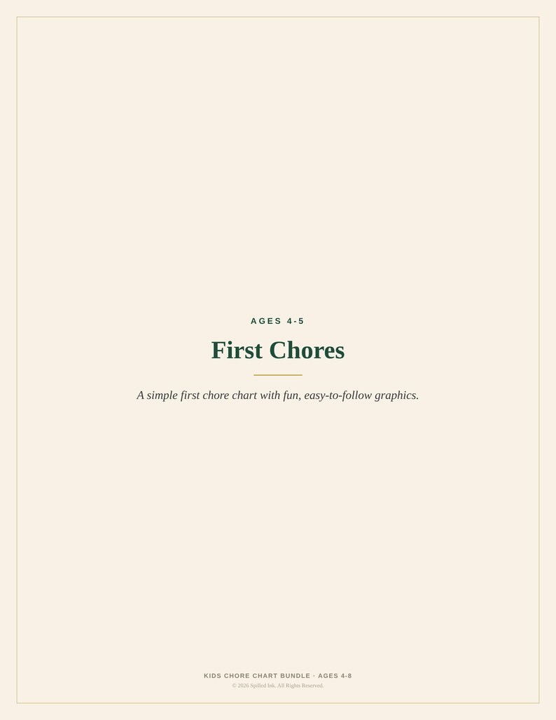 以下が含まれることがあります： 4歳から5歳向けの「First Chores」と題されたクリーム色の家事チャート文書。テキストには「A simple first chore chart with fun, easy-to-follow graphics.」と記載されています。フッターには「KIDS CHORE CHART BUNDLE AGES 4-8 &copy; 2024 Spilled Ink. All Rights Reserved.」と記されています。