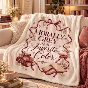 Morally Grey Bookish Blanket, Romance Reader Gift, Book Lover Blanket, BookTok Gift, Cozy Reading Blanket