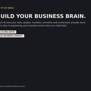 May include: A black graphic with white text that reads: SET IT UP ONCE, BUILD YOUR BUSINESS BRAIN. Teach AI how your sites, people, numbers, priorities and constraints actually work. Then stop re-explaining your business. 20-30 MIN SETUP, REAL BUSINESS CONTEXT, THE NO BS OWNER/OPERATOR RESET.