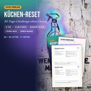 Könnte beinhalten: Ein digitaler Download mit dem Titel KÜCHEN-RESET für eine 30-Tage-Challenge ohne Chemie. Das Dokument enthält 16 Anleitungen, Tipps für Backofen und Bleche, einen Flächen-Check sowie Vorher-Nachher-Listen auf 21 Seiten im A4- und US-Letter-Format.