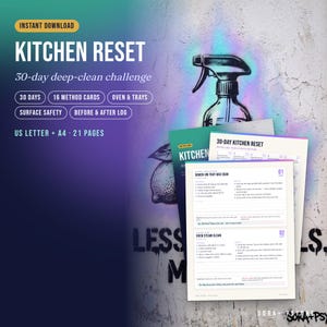 May include: A digital download titled Kitchen Reset 30-day deep-clean challenge featuring 16 method cards, oven and tray cleaning guides, surface safety tips, and a log. The document set includes 21 pages in US Letter and A4 sizes with text.