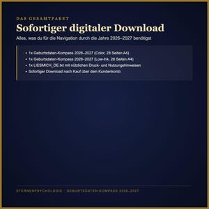 May include: A dark blue digital product listing graphic titled DAS GESAMTPAKET Sofortiger digitaler Download. It lists contents for 2026-2027 including a Geburtsdaten-Kompass in color and low-ink versions, a LIESMICH_DE.txt file, and download instructions.