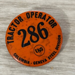 Vintage Tractor Operator Pinback Button, Employee Badge #286 Columbia, Geneva Steel Division