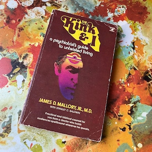 The Kink & I . Vintage 1970s Paperback Book . a psychiatrist&#39;s guide to untwisted living