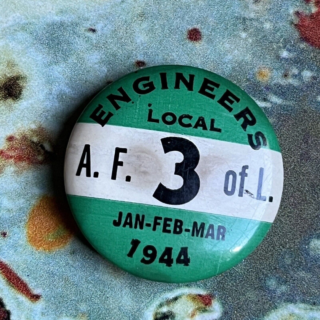 Vintage A.F of L. Engineers Local 3 Union Pinback Button 1944 - Etsy