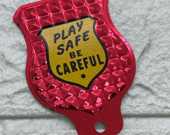 Vintage 1950s Red Tin Bike Reflector ~ Play Safe, Be Careful ~ Reflective Bicycle Badge