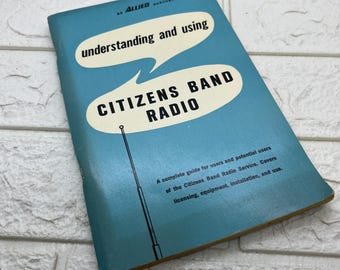 Vintage CB Radio Book, Understanding & Using Citizens Band Radio, 1969 . Allied Publication